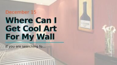 Where Can I Get Cool Art For My Wall 4 Where Can I Get Cool Art For My Wall