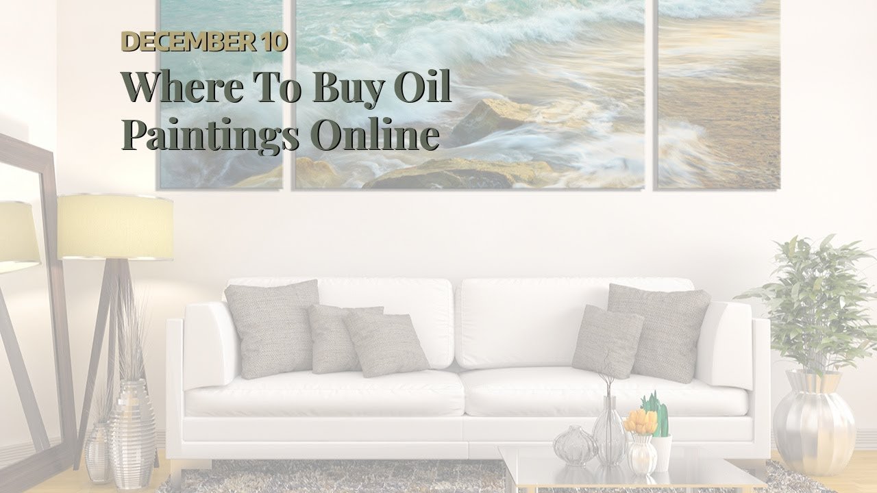 Where To Buy Oil Paintings Online Where To Buy Oil Paintings Online 48t8mulzpuI