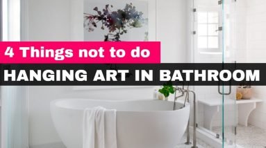 4 Things Not to Do While Hanging Art in Bathroom 2 4 Things Not to Do While Hanging Art in Bathroom
