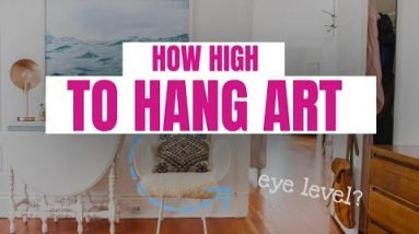 How High to Hang Art? - Eye Level? 8 How High to Hang Art? - Eye Level?
