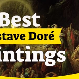 Gustave Doré Paintings - 10 Most Famous Gustave Doré Paintings