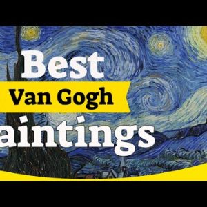 Van Gogh Paintings - 100 Most Famous Van Gogh Paintings