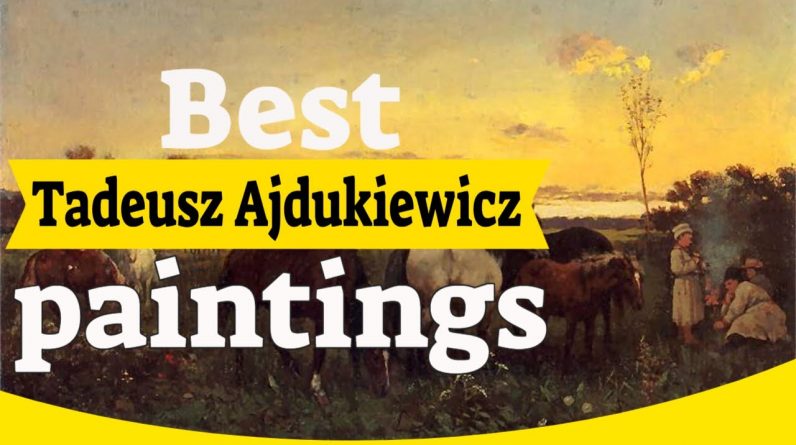 Tadeusz Ajdukiewicz Paintings - 20 Most Famous Tadeusz Ajdukiewicz Paintings
